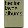 Hector Lavoe Albums door Onbekend
