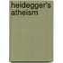 Heidegger's Atheism