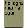 Heilagra Manna Sgur door Christiania Universitet
