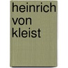 Heinrich von Kleist door Jochen Schmidt