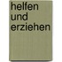 Helfen und Erziehen