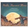 Hello, Harvest Moon by Ralph J. Fletcher