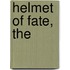 Helmet Of Fate, The