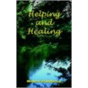 Helping And Healing door Michael F. Shaughnessy