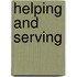 Helping And Serving