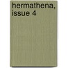 Hermathena, Issue 4 door Trinity College