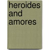 Heroides And Amores by Ovid Ovid