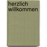 Herzlich Willkommen by Viktoria Schwenger