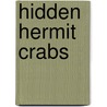 Hidden Hermit Crabs by Kelly Doudna