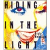 Hiding in the Light door Dick Hebdige