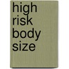 High Risk Body Size door Dr Funke Baffour