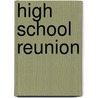 High School Reunion door Kimberly Dean