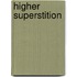 Higher Superstition