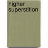 Higher Superstition door Paul R. Gross