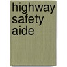 Highway Safety Aide door Onbekend