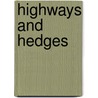 Highways and Hedges door John Stewart