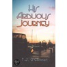 His Arduous Journey door T.J. O'Connor