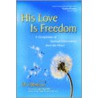 His Love Of Freedom door V. Helena