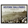 Historic Ball Parks by Jim Sutton