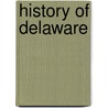 History Of Delaware by John Thomas Scharf