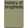 History of Drogheda door Anonymous Anonymous