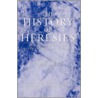 History of Heresies by Alphonsus M. Liguori