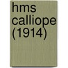 Hms Calliope (1914) door Miriam T. Timpledon