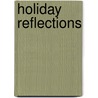 Holiday Reflections door Reese Gabriel