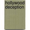 Hollywood Deception door Shelia M. Goss