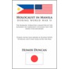 Holocaust in Manila by Homer Duncan