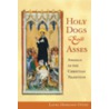 Holy Dogs and Asses door Laura Hobgood-Oster
