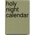Holy Night Calendar