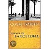 Homage To Barcelona by Colm Tóibín