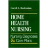 Home Health Nursing door Carol A. Bedrosian