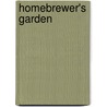 Homebrewer's Garden by Joe Fisher