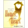 Homes for the Heart door Douglas C. Vest