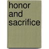 Honor and Sacrifice door Anthony J. Blondell