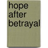 Hope After Betrayal door Meg Wilson
