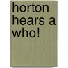 Horton Hears a Who! by Plumb
