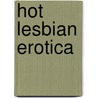 Hot Lesbian Erotica by Tristan Taormino