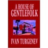 House Of Gentlefolk door Sergeevich Ivan Turgenev