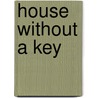 House Without a Key door Earl Derr Biggers