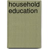 Household Education door Anonymous Anonymous
