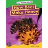 How Bees Make Honey door Emily C. Dawson