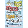 How Low Can You Go? door Tom Chesshyre