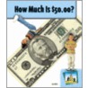 How Much Is $50.00? by Carey Molter