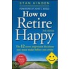 How To Retire Happy door Stan Hinden