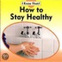 How To Stay Healthy