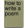 How To Write A Poem by John Redmond