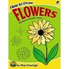 How to Draw Flowers by Jay Ed. Levy